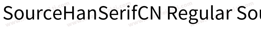 SourceHanSerifCN Regular SourceHanS字体转换